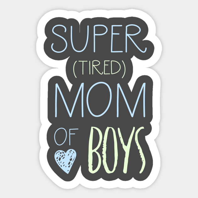 Super Tired Mom of Boys Sticker by MamaintheNow